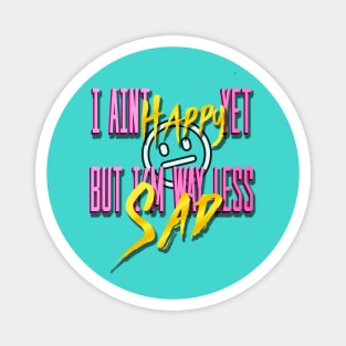 way less sad by ajr Magnet